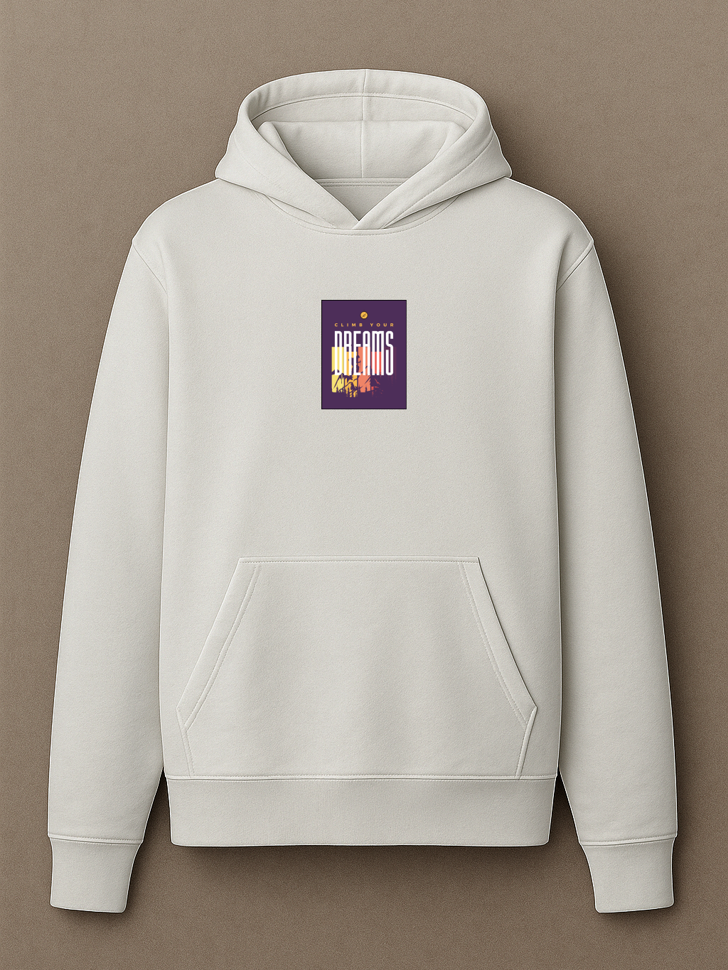 Climb Your Dreams - Hoodie