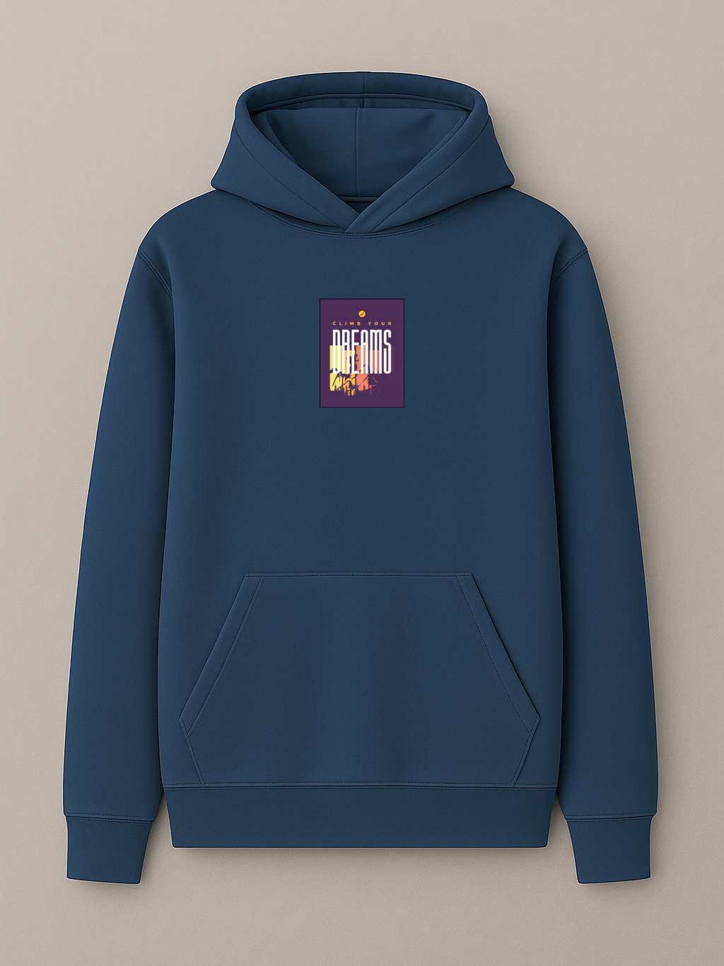Climb Your Dreams - Hoodie